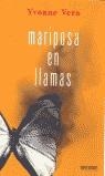 MARIPOSA EN LLAMAS | 9788440697288 | VERA, YVONNE | Librería Castillón - Comprar libros online Aragón, Barbastro