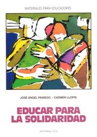 EDUCAR PARA LA SOLIDARIDAD | 9788470437885 | PANIEGO, JOSE ANGEL | Librería Castillón - Comprar libros online Aragón, Barbastro