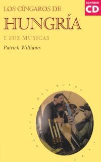 CINGAROS DE HUNGRIA Y SUS MUSICAS, LOS | 9788446011675 | WILLIAMS, PATRICK | Librería Castillón - Comprar libros online Aragón, Barbastro