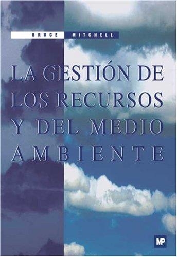 GESTION DE LOS RECURSOS Y DEL MEDIO AMBIENTE, LA | 9788471147899 | MITCHELL, BRUCE | Librería Castillón - Comprar libros online Aragón, Barbastro