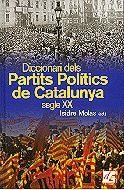 DICCIONARI DELS PARTITS POLITICS DE CATALUNYA SEGLE XX | 9788441204669 | MOLAS, ISIDRE | Librería Castillón - Comprar libros online Aragón, Barbastro