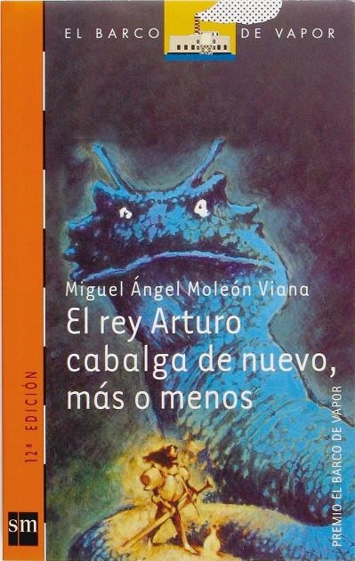 REY ARTURO CABALGA DE NUEVO MAS O MENOS (BVNARANJA) | 9788434870123 | MOLEON VIANA, MIGUEL ANGEL | Librería Castillón - Comprar libros online Aragón, Barbastro