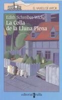 COLLA DE LA LLUNA PLENA, LA (VVBLAVA) | 9788482869674 | SCHREIBER-WICKE, EDITH | Librería Castillón - Comprar libros online Aragón, Barbastro