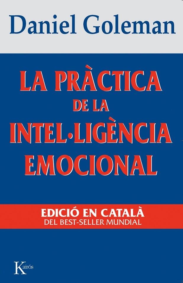 PRACTICA DE LA INTEL.LIGENCIA EMOCIONAL | 9788472454644 | GOLEMAN, DANIEL | Librería Castillón - Comprar libros online Aragón, Barbastro