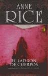 El ladrón de cuerpos | 9788466617864 | RICE, ANNE | Librería Castillón - Comprar libros online Aragón, Barbastro