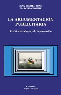 ARGUMENTACION PUBLICITARIA, LA | 9788437618043 | ADAM, JEAN-MICHEL | Librería Castillón - Comprar libros online Aragón, Barbastro