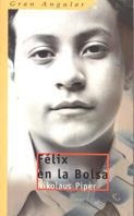 FELIX EN LA BOLSA (GA) | 9788434870819 | PIPER, NIKOLAUS | Librería Castillón - Comprar libros online Aragón, Barbastro