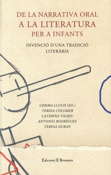 DE LA NARRATIVA ORAL A LA LITERATURA PER A INFANTS | 9788476605707 | LLUCH, GEMMA (ED.) | Librería Castillón - Comprar libros online Aragón, Barbastro