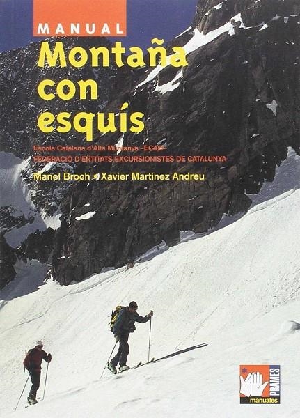 MANUAL MONTAÑA CON ESQUIS | 9788483210604 | BROCH, MANEL | Librería Castillón - Comprar libros online Aragón, Barbastro