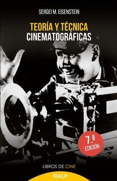 TEORIA Y TECNICA CINEMATOGRAFICAS | 9788432125164 | EISENSTEIN, SERGEI | Librería Castillón - Comprar libros online Aragón, Barbastro