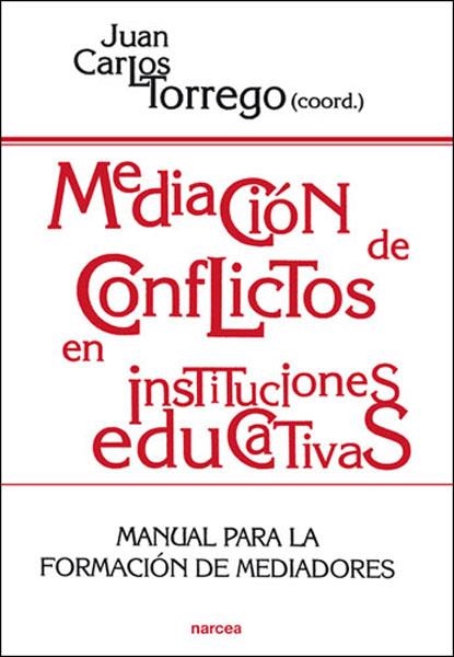 MEDIACION DE CONFLICTOS EN INSTITUCIONES EDUCATIVAS | 9788427713079 | TORREGO, JUAN CARLOS (COORD.) | Librería Castillón - Comprar libros online Aragón, Barbastro