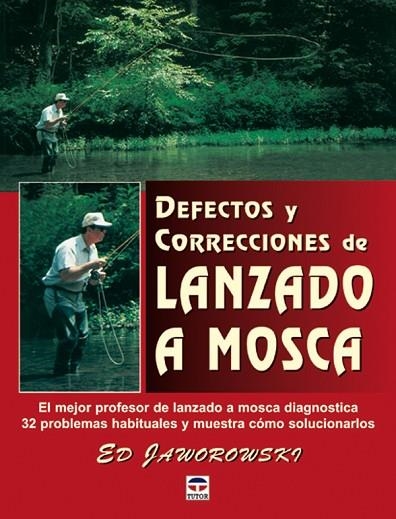 DEFECTOS Y CORRECCIONES DE LANZADO A MOSCA | 9788479024659 | Jaworowski, Ed | Librería Castillón - Comprar libros online Aragón, Barbastro