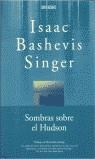 SOMBRAS SOBRE EL HUDSON (TM) | 9788440697738 | SINGER, ISAAC BASHEVIS | Librería Castillón - Comprar libros online Aragón, Barbastro