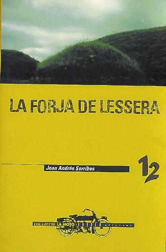 FORJA DE LESSERA, LA | 9788481312294 | SORRIBES, JOAN ANDRES | Librería Castillón - Comprar libros online Aragón, Barbastro