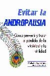 EVITAR LA ANDROPAUSIA | 9788479021726 | Carruthers, Malcolm | Librería Castillón - Comprar libros online Aragón, Barbastro