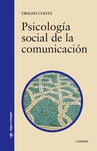 PSICOLOGIA SOCIAL DE LA COMUNICACION | 9788437618159 | CUESTA, UBALDO | Librería Castillón - Comprar libros online Aragón, Barbastro