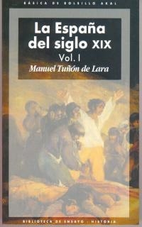 ESPAÑA DEL SIGLO XIX (2 VOL.) (BUTXACA) | 9788446011064 | TUÑON DE LARA, MANUEL | Librería Castillón - Comprar libros online Aragón, Barbastro