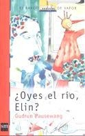 OYES EL RIO ELIN ? (BVR 119) | 9788434870512 | PAUSEWANG, GUDRUN | Librería Castillón - Comprar libros online Aragón, Barbastro