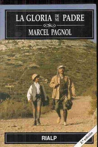 GLORIA DE MI PADRE, LA | 9788432133008 | PAGNOL, MARCEL | Librería Castillón - Comprar libros online Aragón, Barbastro