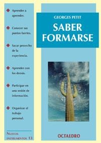 SABER FORMARSE | 9788480634267 | PETIT, GEORGE | Librería Castillón - Comprar libros online Aragón, Barbastro