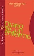 DIARIO DE UN ENFERMO (RUSTEGA) | 9788470307614 | AZORIN (JOSE MARTINEZ RUIZ) | Librería Castillón - Comprar libros online Aragón, Barbastro