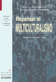 REPENSAR EL MULTICULTURALISMO | 9788480634243 | KINCHELOE, JOE L. | Librería Castillón - Comprar libros online Aragón, Barbastro