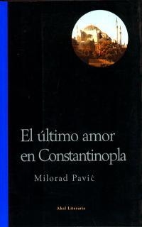 ULTIMO AMOR EN CONSTANTINOPLA, EL | 9788446013327 | PAVIC, MILORAD | Librería Castillón - Comprar libros online Aragón, Barbastro