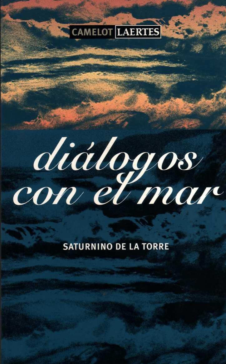 DIALOGOS CON EL MAR | 9788475845371 | DE LA TORRE, SATURNINO | Librería Castillón - Comprar libros online Aragón, Barbastro