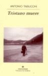 TRISTANO MUERE | 9788433970497 | TABUCCHI, ANTONIO (1943- ) | Librería Castillón - Comprar libros online Aragón, Barbastro