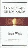 MENSAJES DE LOS SABIOS, LOS | 9788440697424 | WEISS, BRIAN | Librería Castillón - Comprar libros online Aragón, Barbastro