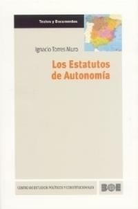 ESTATUTOS DE AUTONOMIA, LOS | 9788434011557 | TORRES MURO, IGNACIO | Librería Castillón - Comprar libros online Aragón, Barbastro