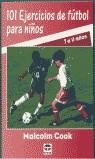 101 ejercicios de fútbol para niños 7 a 11 años | 9788479022631 | Cook, Malcolm / García Cantarero, Carlos / col. | Librería Castillón - Comprar libros online Aragón, Barbastro