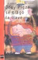 JOEY PIGZA SE TRAGO LA LLAVE (BVR 120) | 9788434870840 | GANTOS, JACK | Librería Castillón - Comprar libros online Aragón, Barbastro