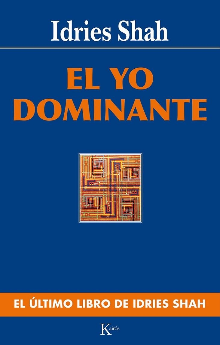 YO DOMINANTE, EL | 9788472454682 | SHAH, IDRIES | Librería Castillón - Comprar libros online Aragón, Barbastro