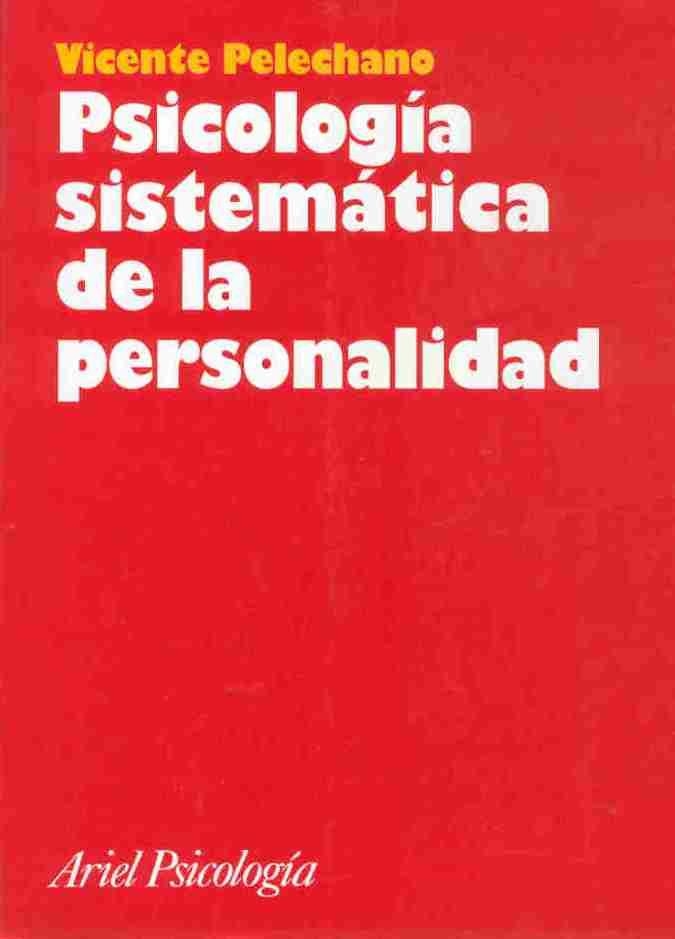 PSICOLOGIA SISTEMATICA DE LA PERSONALIDAD | 9788434408869 | PELECHANO, VICENTE | Librería Castillón - Comprar libros online Aragón, Barbastro