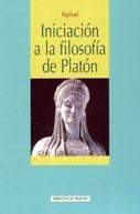 INICIACION A LA FILOSOFIA DE PLATON | 9788497423687 | RAPHAEL | Librería Castillón - Comprar libros online Aragón, Barbastro