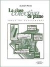 CLASE COLECTIVA DE PIANO, LA. IDEAS DE ACTIVIDADES | 9788480207485 | NIETO, ALBERT | Librería Castillón - Comprar libros online Aragón, Barbastro