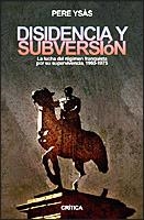 DISIDENCIA Y SUBVERSION | 9788484325567 | YSAS, PERE | Librería Castillón - Comprar libros online Aragón, Barbastro