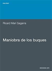 MANIOBRA DE LOS BUQUES | 9788483013267 | MARI SAGARRA, RICARD | Librería Castillón - Comprar libros online Aragón, Barbastro