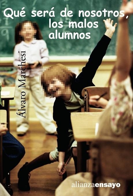 QUE SERA DE NOSOTROS, LOS MALOS ALUMNOS | 9788420642666 | MARCHESI, ALVARO | Librería Castillón - Comprar libros online Aragón, Barbastro