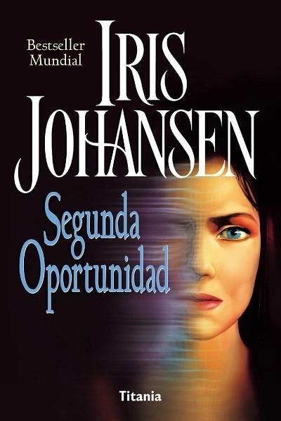 SEGUNDA OPORTUNIDAD | 9788479534332 | JOHANSEN, IRIS | Librería Castillón - Comprar libros online Aragón, Barbastro