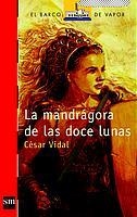 MANDRAGORA DE LAS DOCE LUNAS, LA (BVR) | 9788434885509 | VIDAL MANZANARES, CESAR (1958- ) | Librería Castillón - Comprar libros online Aragón, Barbastro