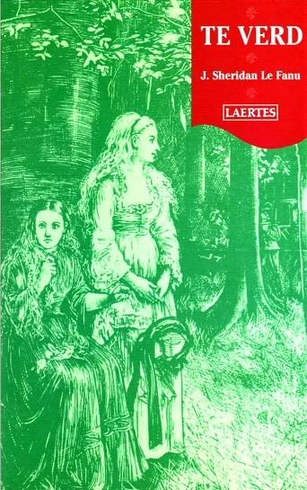 TE VERD | 9788475844343 | SHERIDAN LE FANU, JOSEPH | Librería Castillón - Comprar libros online Aragón, Barbastro