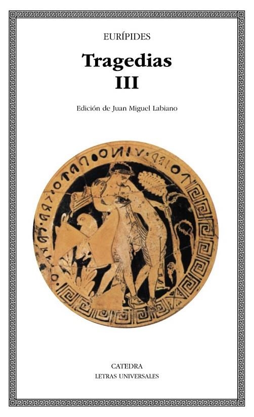 TRAGEDIAS III (EURIPIDES) (LU) | 9788437618333 | EURIPIDES | Librería Castillón - Comprar libros online Aragón, Barbastro