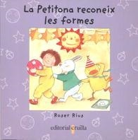 PETITONA RECONEIX LES FORMES, LA | 9788482869827 | RIUS, ROSER | Librería Castillón - Comprar libros online Aragón, Barbastro