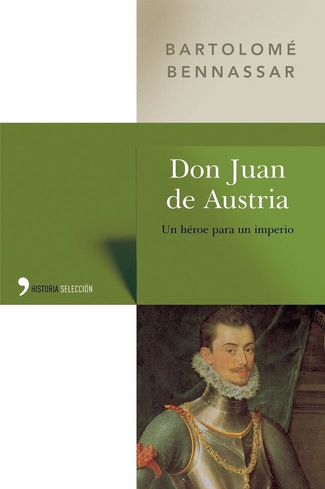 DON JUAN DE AUSTRIA | 9788484603757 | BENNASSAR, BARTOLOME | Librería Castillón - Comprar libros online Aragón, Barbastro