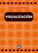 VISUALIZACION (GAIA) | 9788484450030 | EGE, MONIQUE | Librería Castillón - Comprar libros online Aragón, Barbastro