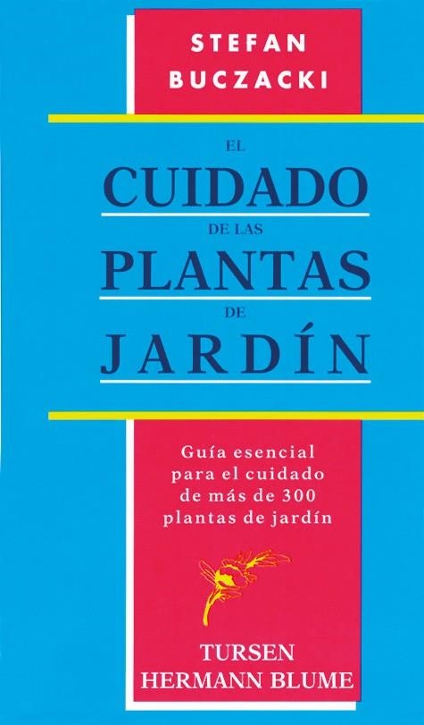 CUIDADO DE LAS PLANTAS DE JARDIN, EL | 9788487756955 | BUCZACKI, STEFAN | Librería Castillón - Comprar libros online Aragón, Barbastro