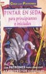 Serie Pintar en Seda nº 1. PINTAR EN SEDA PARA PRINCIPIANTES E INICIADOS | 9788496365018 | Bosbach, Silke | Librería Castillón - Comprar libros online Aragón, Barbastro