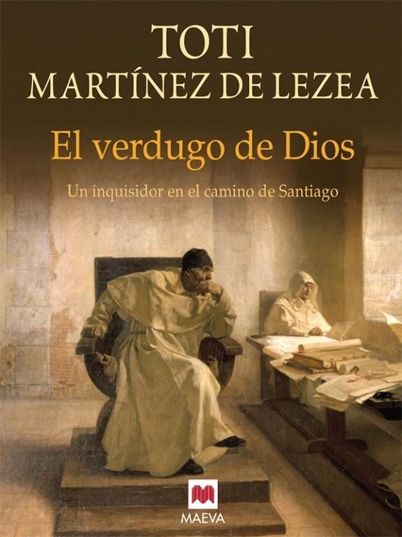 VERDUGO DE DIOS, EL. UN INQUISIDOR EN EL CAMINO DE SANTIAGO | 9788496231306 | MARTINEZ DE LEZEA, TOTI | Librería Castillón - Comprar libros online Aragón, Barbastro